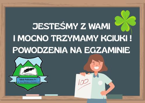 POWODZENIA ÓSMOKLASIŚCI !